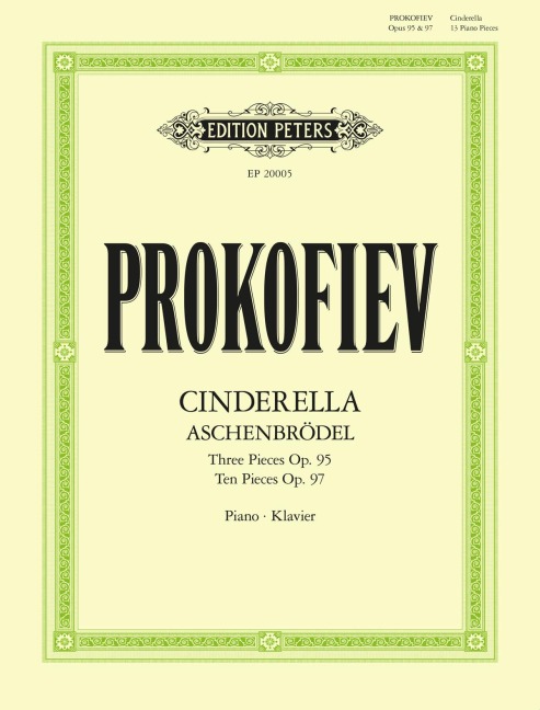Thirteen pieces from the ballet Cinderella for Piano Op. 95 & Op. 97 für Klavier solo -Aschenbrödel-: Klavierauszug