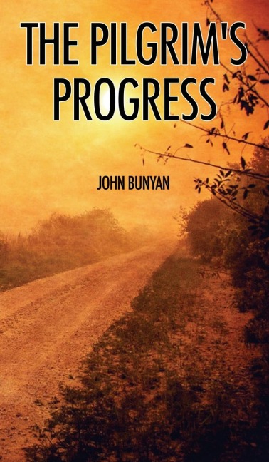 The Pilgrims Progress: Illustrated