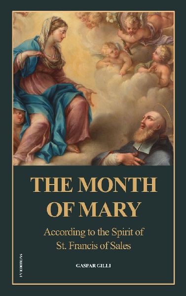 The Month of Mary, According to the Spirit of St. Francis of Sales: Easy-to-Read Layout