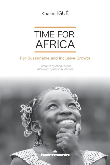 Time for Africa: For Sustainable and Inclusive Growth