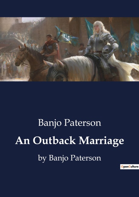 An Outback Marriage: A Tale of Love and Adventure in the Australian Outback