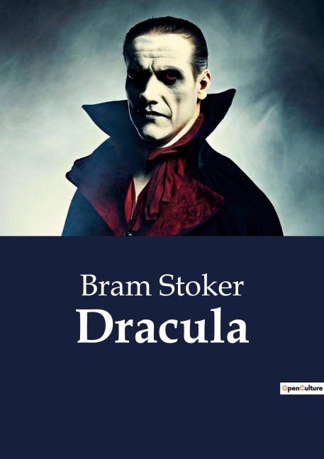 Dracula: A Gothic Tale of Horror and Intrigue