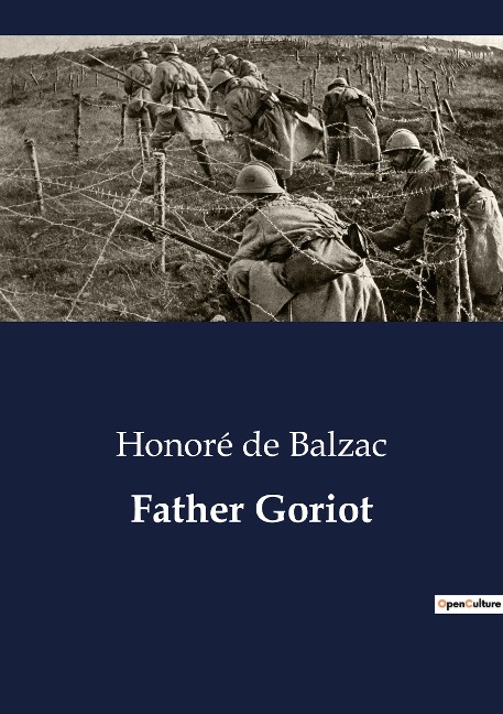 Father Goriot: The Complexities of Human Nature and Society