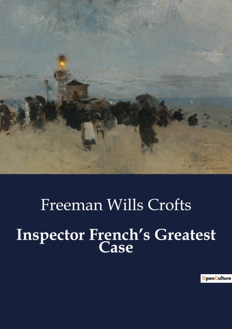 Inspector Frenchs Greatest Case