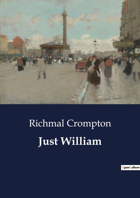 Just William: The Mischievous Adventures of a Young Boy
