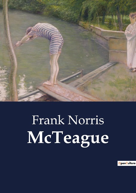 McTeague: A Tale of transition and Desire in 19th Century San Francisco