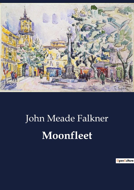 Moonfleet: The Hidden Passage and the Mystery of Blackbeards Treasure