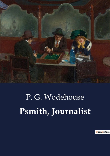 Psmith, Journalist: The transition of a Weekly Journal