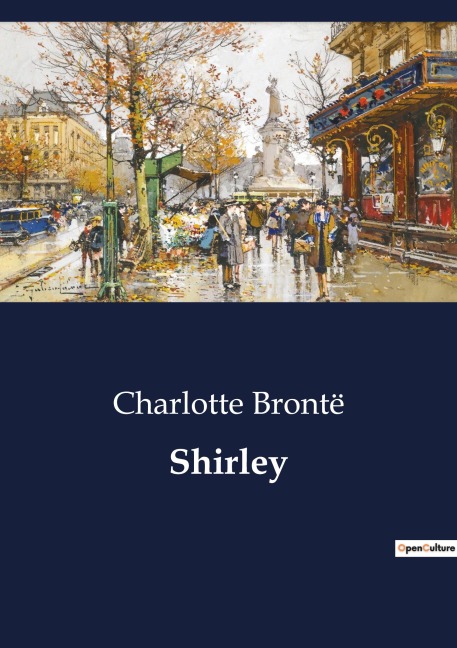 Shirley: Industrial Strife and Social Change in Early 19th Century Yorkshire