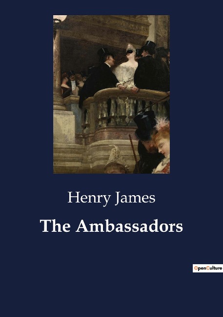 The Ambassadors: The Journey of Self-Discovery and Cultural Encounter