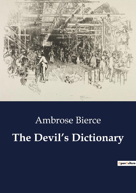 The Devils Dictionary: A Satirical Journey Through the Absurdities of Language