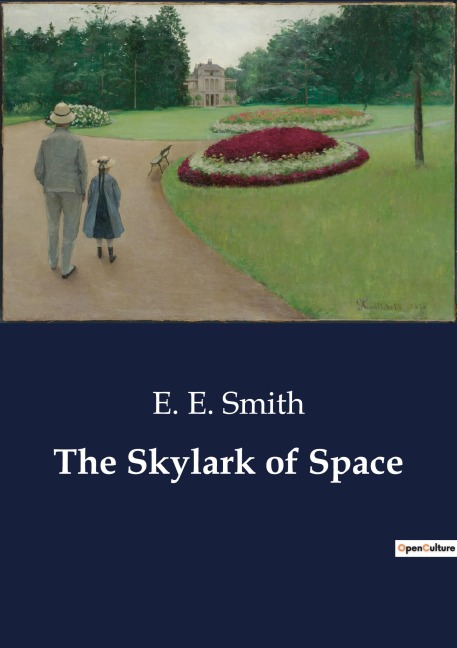 The Skylark of Space: The Dawn of Interstellar Exploration