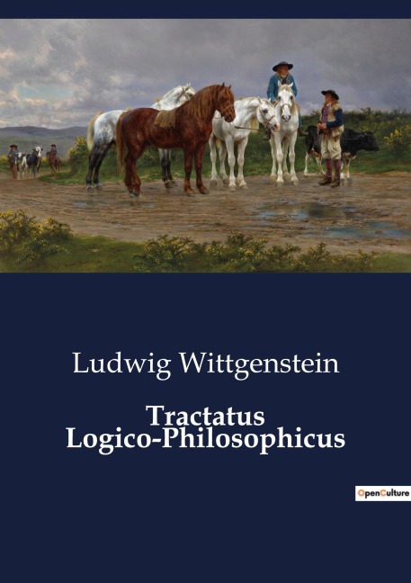 Tractatus Logico-Philosophicus: An Analytical Exploration of Language and Reality