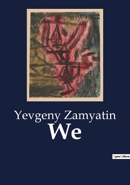 We: by Yevgeny Zamyatin