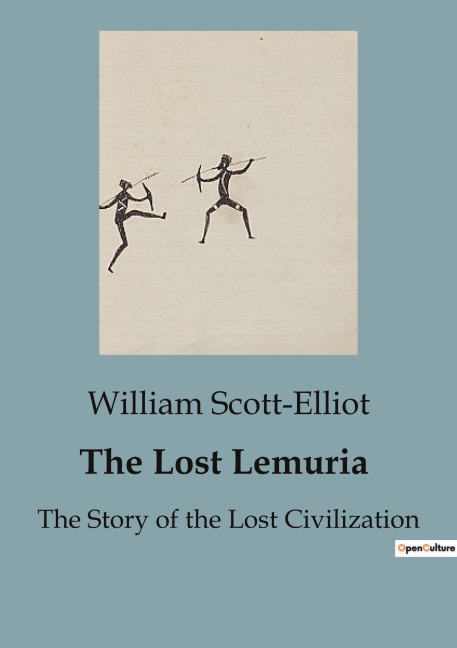 The Lost Lemuria: The Story of the Lost Civilization