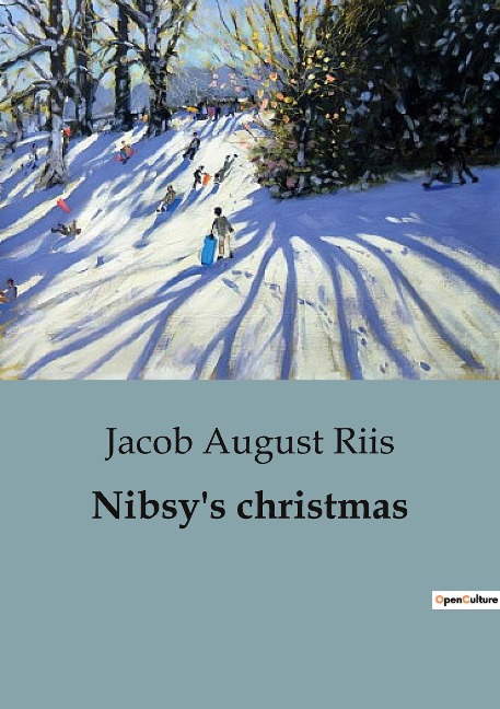 Nibsys christmas: A Tale of Hope and Hardship in the Tenements