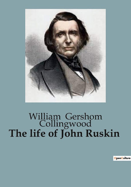 The life of John Ruskin: The Formative Years of John Ruskin: A Journey Through Art and Nature