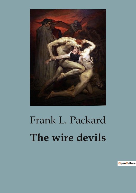 The wire devils: A Tale of Crime and Deception in the Shadows of the Rockies