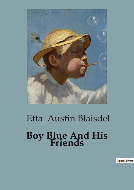 Boy Blue And His Friends: Adventures and Tales for Young Readers