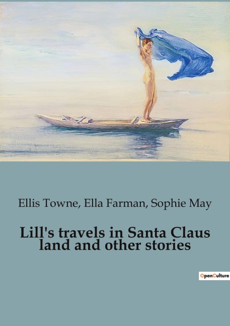 Lills travels in Santa Claus land and other stories
