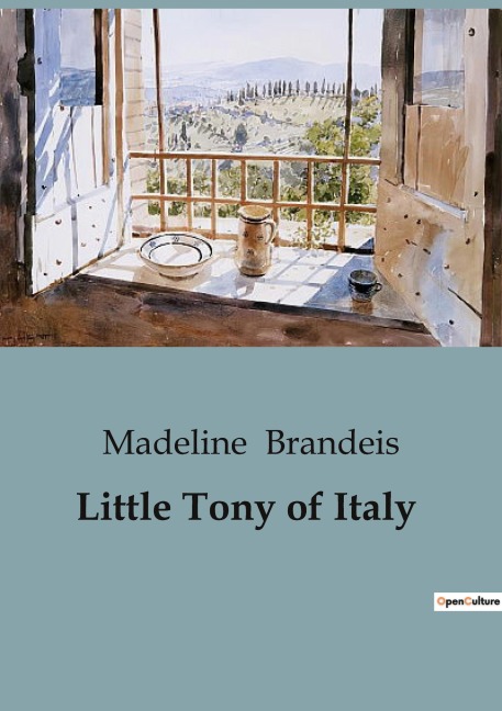 Little Tony of Italy: A Journey Through Italys Heart: The Adventures of Tony and Tina