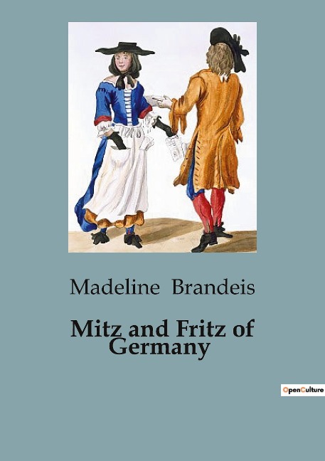 Mitz and Fritz of Germany: A Journey Through Germany with Mitz and Fritz
