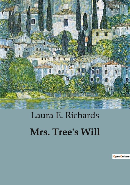 Mrs. Trees Will: The Legacy of Mrs. Tree: A Villages transition