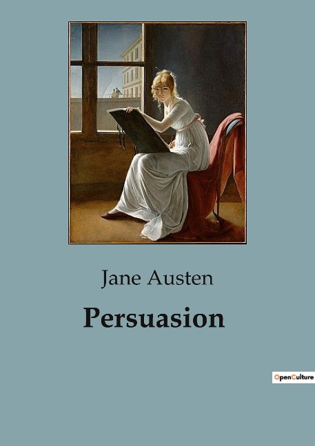 Persuasion: A Tale of Love, Social Status, and Second Chances