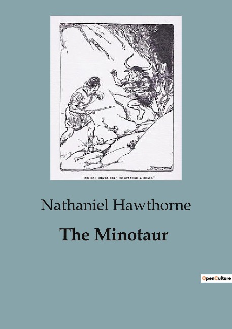 The Minotaur: The Heroic Journey of Theseus and the Minotaur
