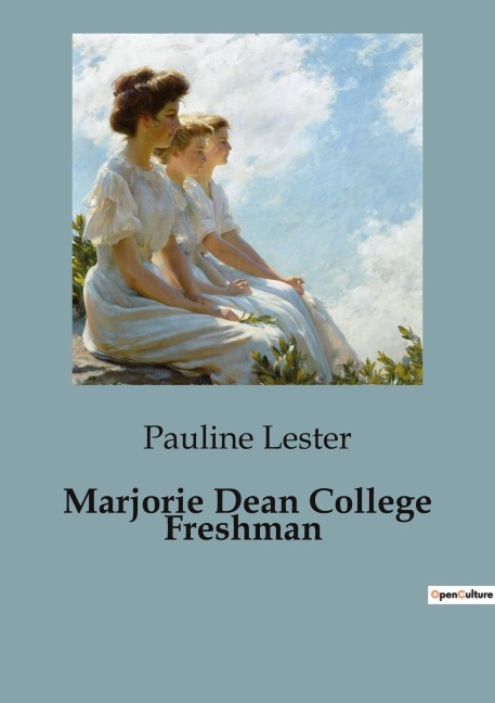 Marjorie Dean College Freshman: The Journey of Friendship and Growth in College Life