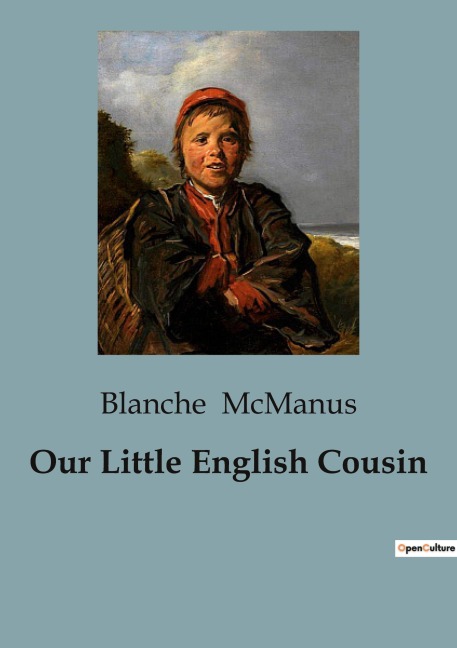 Our Little English Cousin: Exploring the Lives and Adventures of Young English Cousins