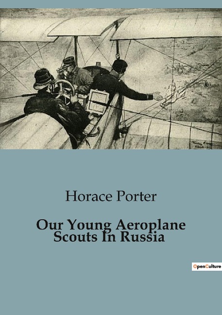 Our Young Aeroplane Scouts In Russia: Aerial Adventures and Intrigue in Wartime Russia