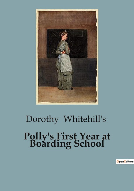 Pollys First Year at Boarding School: A Year of Growth and Friendship at Seddon Hall