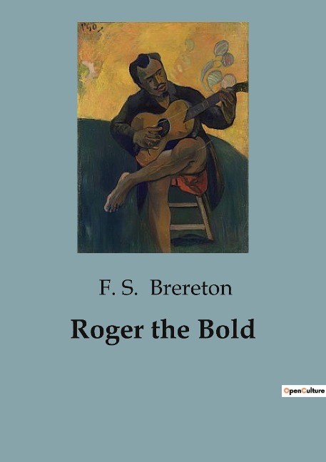 Roger the Bold: A Tale of Adventure and Conquest in the New World