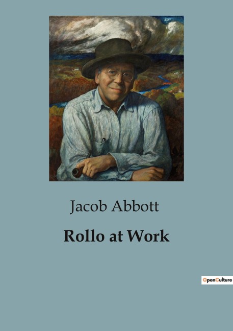 Rollo at Work: The Journey of Rollo: Learning the Value of Work