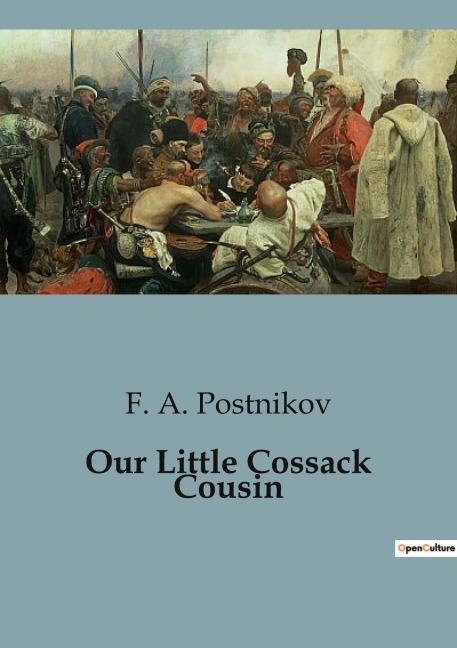 Our Little Cossack Cousin: Adventures of a Young Cossack in Siberia