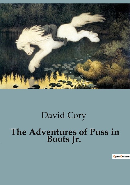 The Adventures of Puss in Boots Jr.: A Journey of Adventure and Discovery with Puss in Boots, Jr.