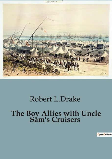 The Boy Allies with Uncle Sams Cruisers