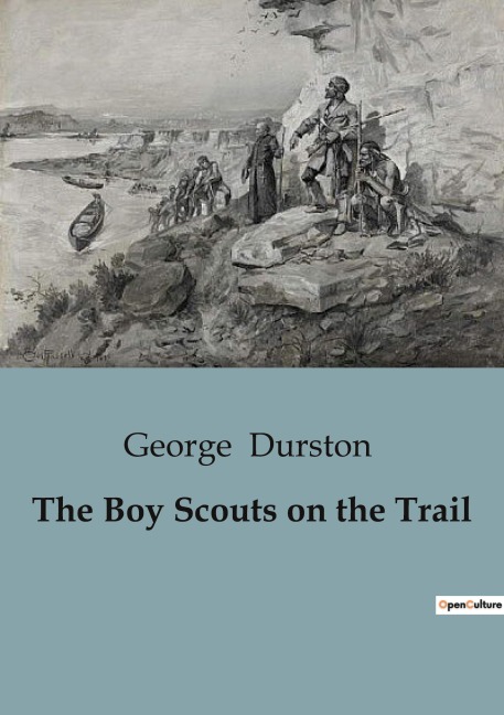 The Boy Scouts on the Trail: Adventures and Challenges of Young Scouts in Wartime France