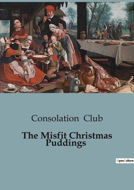 The Misfit Christmas Puddings: A Tale of Generosity and Misunderstandings on Christmas Eve