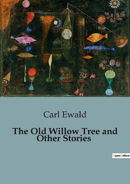 The Old Willow Tree and Other Stories: Natures Whisper: Tales of transition and Reflection