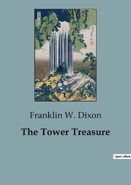 The Tower Treasure: The Hardy Boys First Adventure