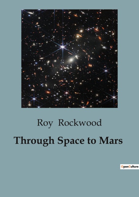 Through Space to Mars: A Journey to the Red Planet