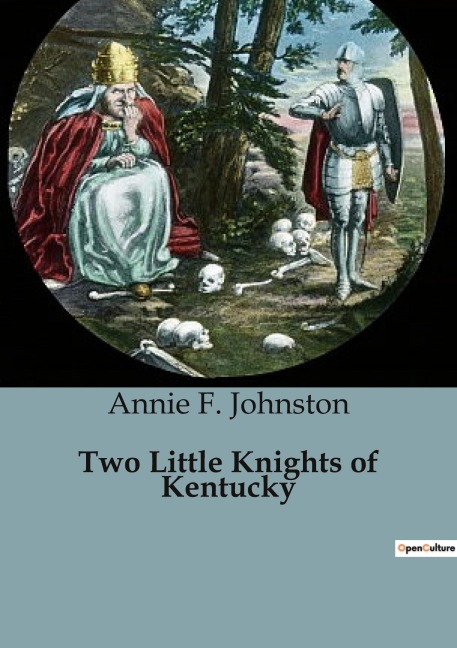 Two Little Knights of Kentucky: Adventures and Secrets in Lloydsborough Valley