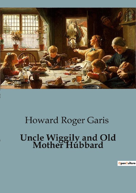 Uncle Wiggily and Old Mother Hubbard: Adventures of Uncle Wiggily with Mother Goose Characters