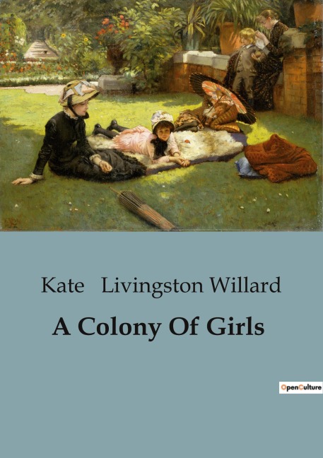 A Colony Of Girls: A Tale of Friendship and Change in a Close-Knit Community