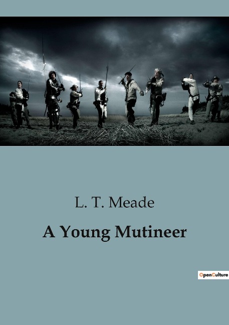 A Young Mutineer: The Trials and Tribulations of Young Hearts