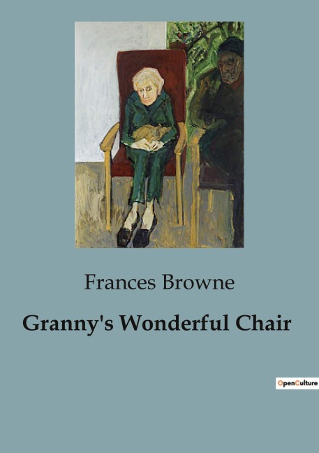 Grannys Wonderful Chair: A Tale of Enchantment and Adventure