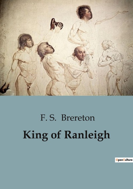 King of Ranleigh: A Tale of Schoolboy Adventures and Rivalries