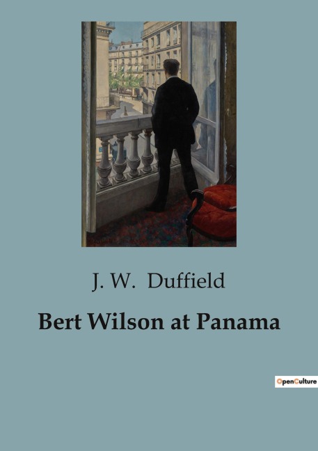 Bert Wilson at Panama: A Thrilling Adventure in the Heart of Mexico